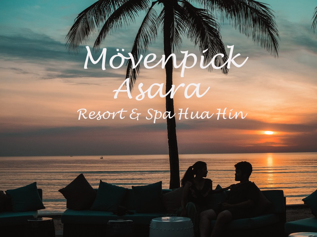 Mövenpick Asara Resort & Spa Hua&nbsp;Hin