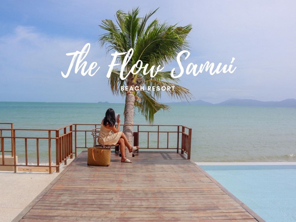 The Flow Samui Beach Resort | ที่พักสวยริมทะเล เกาะสมุย